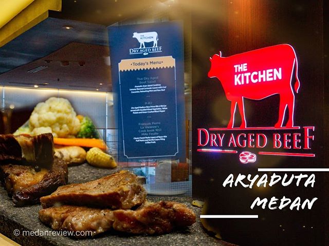 Menikmati Steak Dry-Aged Beef di The Kitchen Aryaduta Medan
