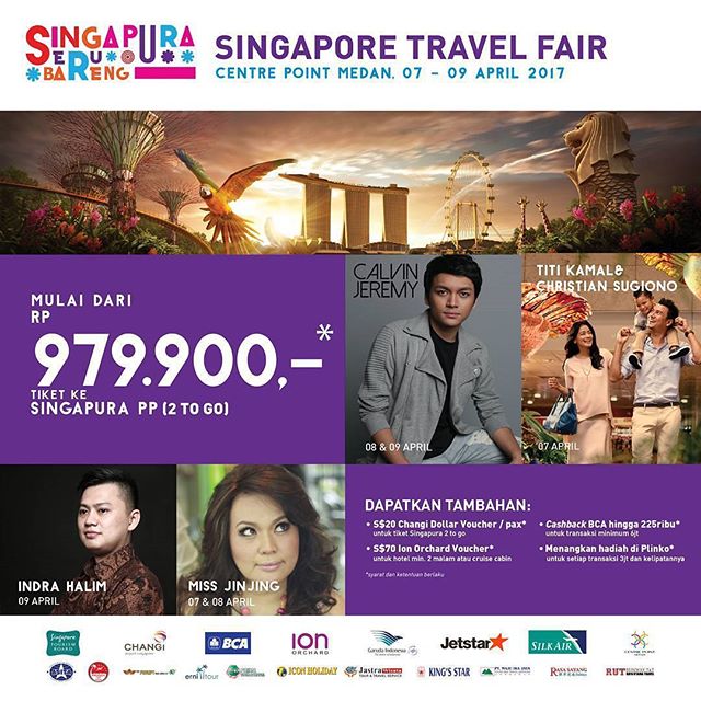 Singapore Travel Fair 07 - 09 April 2017 di Main Atrium Mall Centre Point Medan