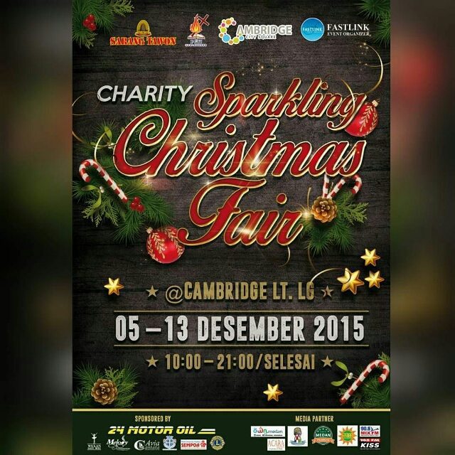 Charity Sparkling Christmas Fair 05 - 13 Desember 2015 di Cambrige City Square